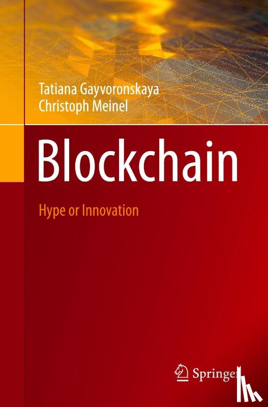 Gayvoronskaya, Tatiana, Meinel, Christoph - Blockchain
