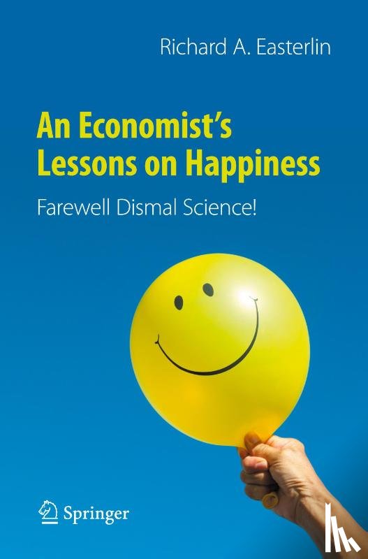 Easterlin, Richard A. - An Economist’s Lessons on Happiness