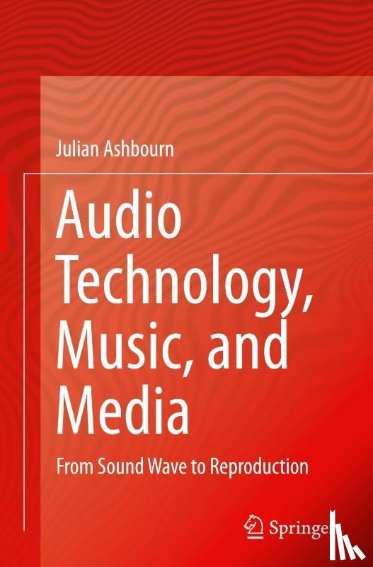 Ashbourn, Julian - Audio Technology, Music, and Media