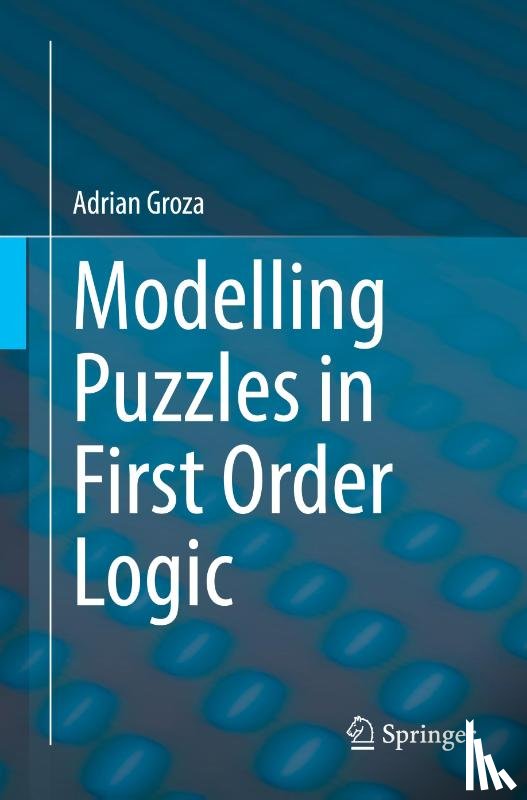 Groza, Adrian - Modelling Puzzles in First Order Logic