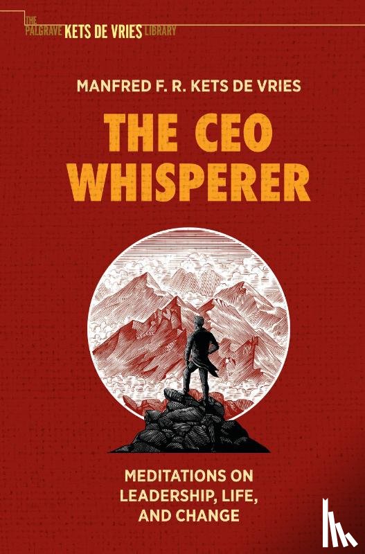 Kets de Vries, Manfred F. R. - The CEO Whisperer