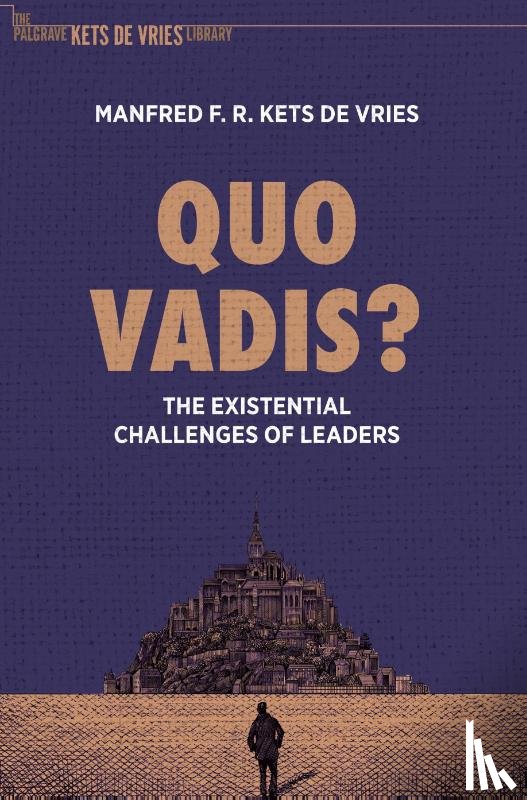 Kets de Vries, Manfred F. R. - Quo Vadis?