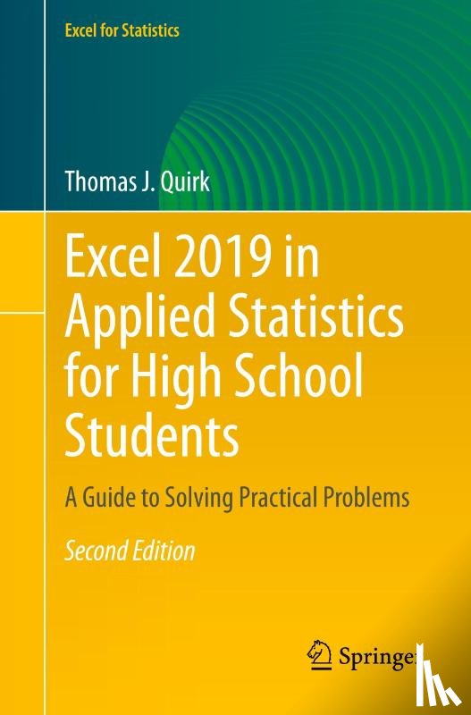Quirk, Thomas J. - Excel 2019 in Applied Statistics for High School Students
