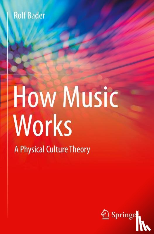 Bader, Rolf - How Music Works