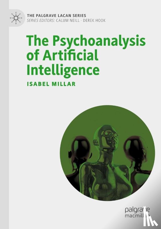Millar, Isabel - The Psychoanalysis of Artificial Intelligence