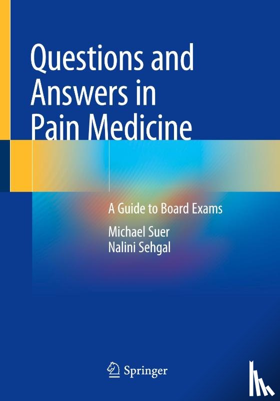 Suer, Michael, Sehgal, Nalini - Questions and Answers in Pain Medicine