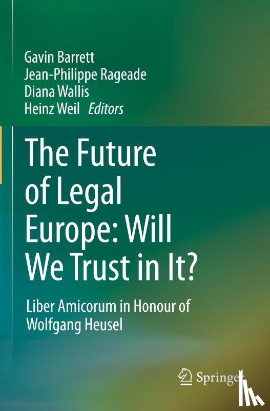  - The Future of Legal Europe: Will We Trust in It?