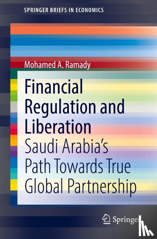 Ramady, Mohamed A. - Financial Regulation and Liberation