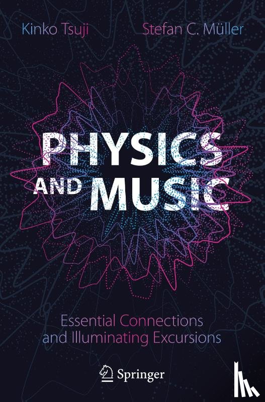 Tsuji, Kinko, Muller, Stefan C. - Physics and Music