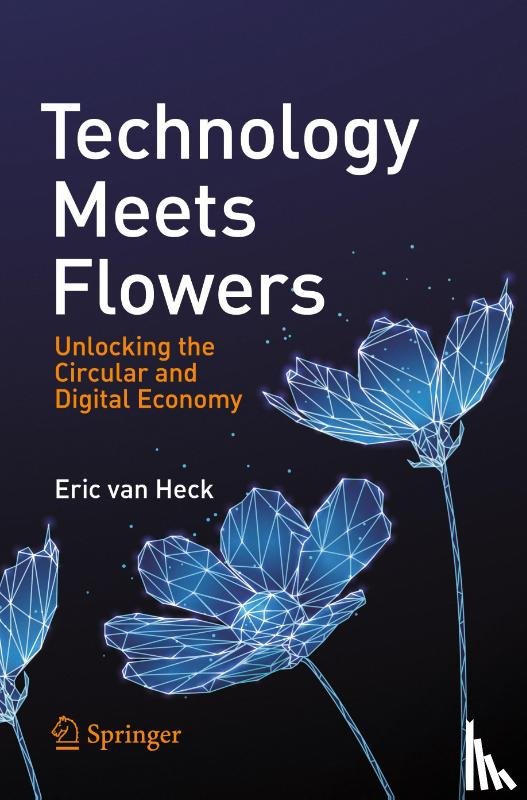 van Heck, Eric - Technology Meets Flowers