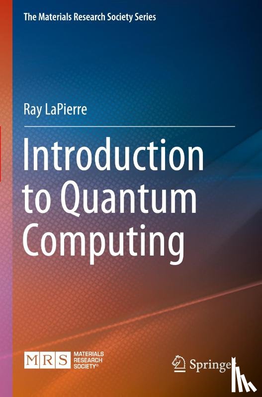 LaPierre, Ray - Introduction to Quantum Computing