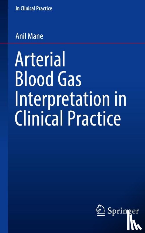 Mane, Anil - Arterial Blood Gas Interpretation in Clinical Practice