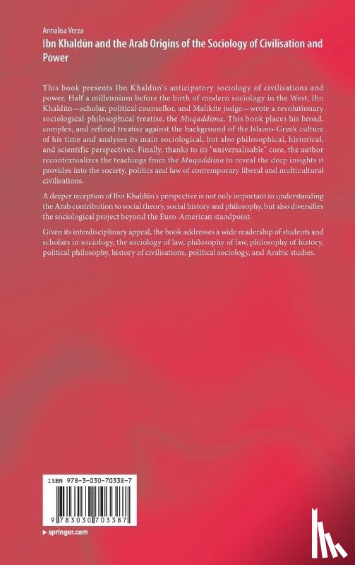 Verza, Annalisa - Ibn Khaldun and the Arab Origins of the Sociology of Civilisation and Power