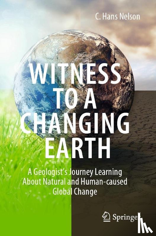 Nelson, C. Hans - Witness To A Changing Earth