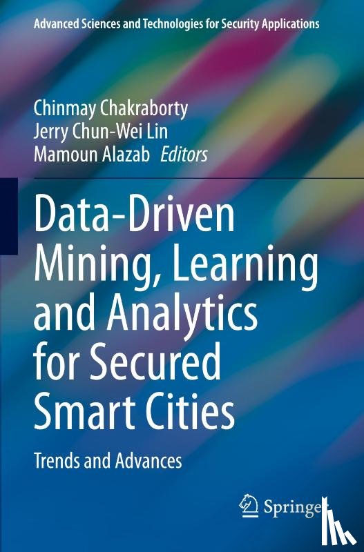  - Data-Driven Mining, Learning and Analytics for Secured Smart Cities