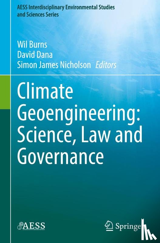  - Climate Geoengineering: Science, Law and Governance
