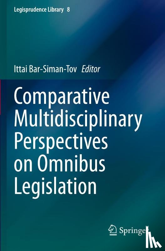  - Comparative Multidisciplinary Perspectives on Omnibus Legislation