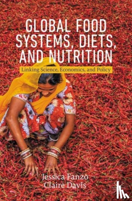 Fanzo, Jessica, Davis, Claire - Global Food Systems, Diets, and Nutrition