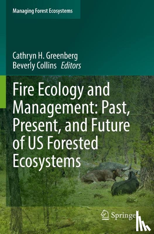  - Fire Ecology and Management: Past, Present, and Future of US Forested Ecosystems
