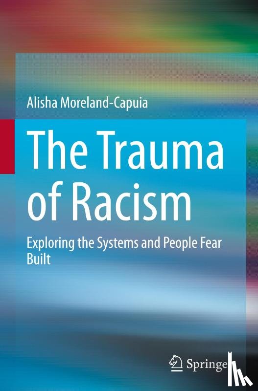 Moreland-Capuia, Alisha - The Trauma of Racism