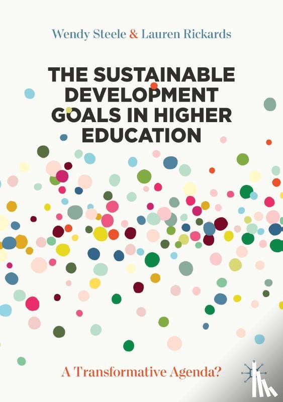 Steele, Wendy, Rickards, Lauren - The Sustainable Development Goals in Higher Education