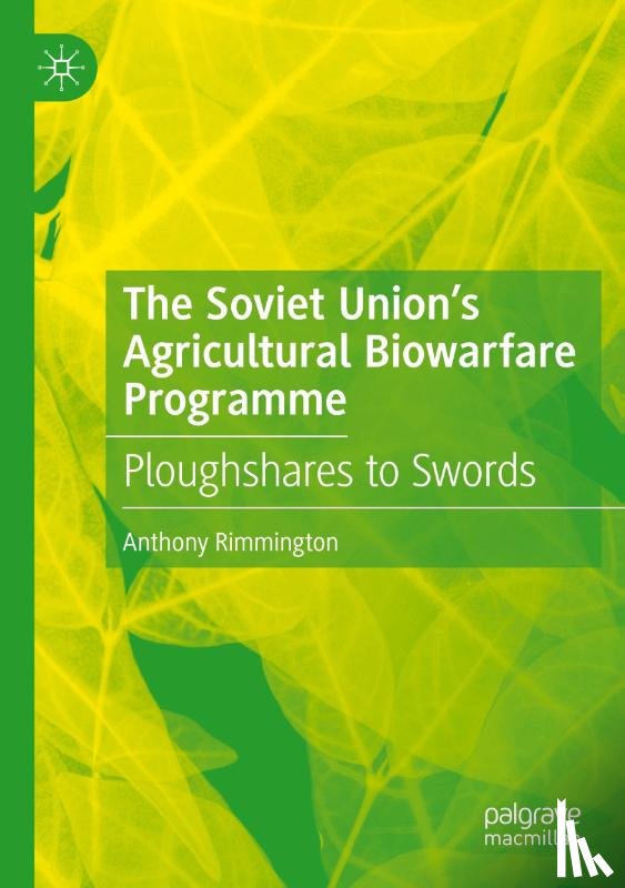 Rimmington, Anthony - The Soviet Union’s Agricultural Biowarfare Programme