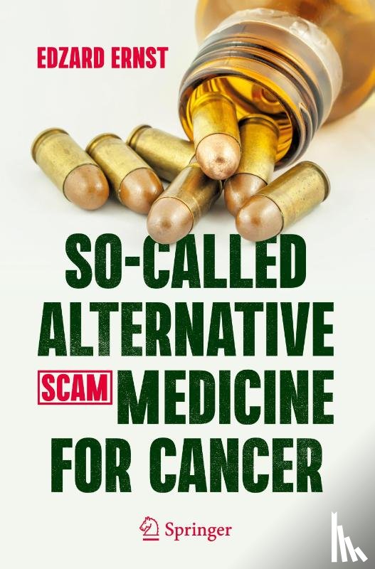 Ernst, Edzard - So-Called Alternative Medicine (SCAM) for Cancer