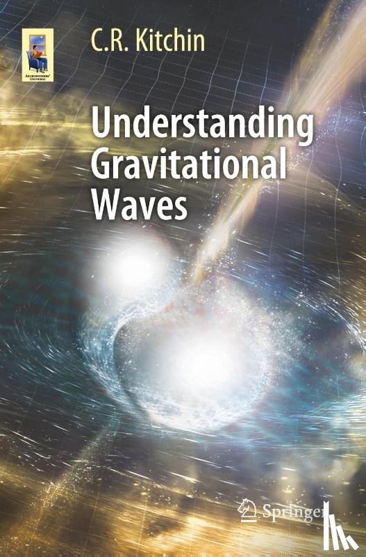 Kitchin, C. R. - Understanding Gravitational Waves