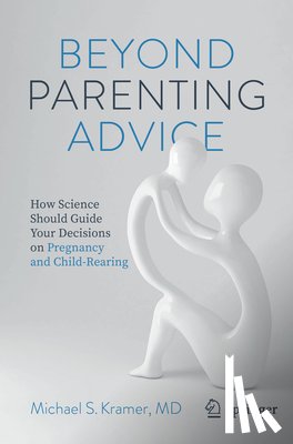 Kramer, Michael S. - Beyond Parenting Advice