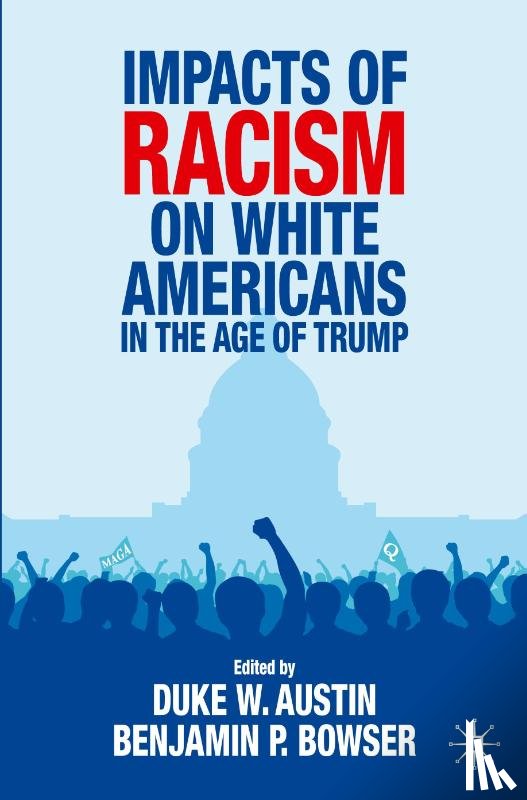 - Impacts of Racism on White Americans In the Age of Trump