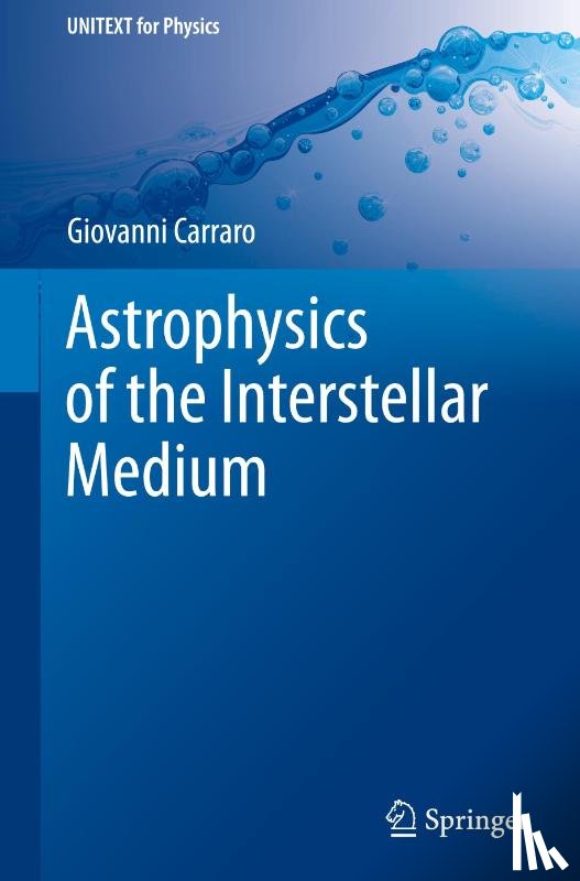 Carraro, Giovanni - Astrophysics of the Interstellar Medium