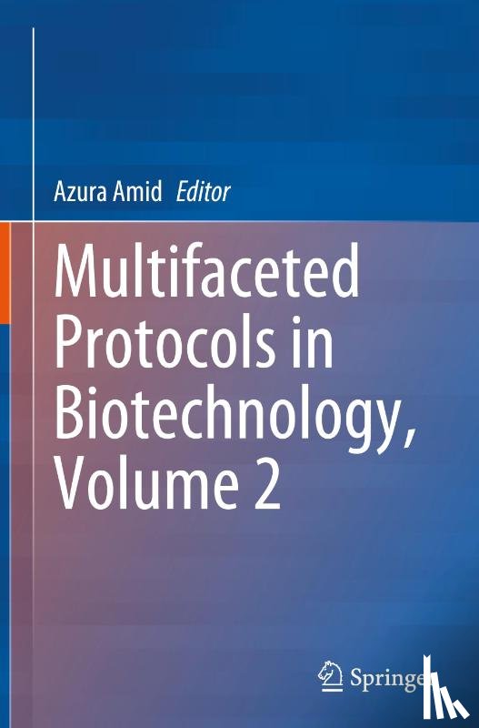  - Multifaceted Protocols in Biotechnology, Volume 2