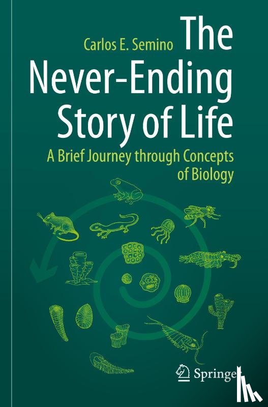 Semino, Carlos E. - The Never-Ending Story of Life