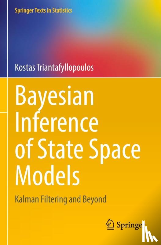 Triantafyllopoulos, Kostas - Bayesian Inference of State Space Models