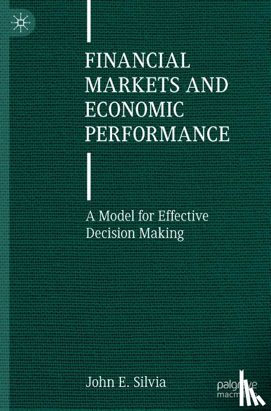 Silvia, John E. - Financial Markets and Economic Performance