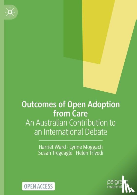 Ward, Harriet, Moggach, Lynne, Tregeagle, Susan, Trivedi, Helen - Outcomes of Open Adoption from Care