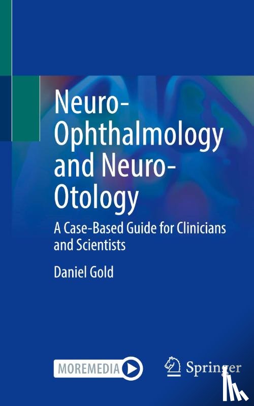 Gold, Daniel - Neuro-Ophthalmology and Neuro-Otology