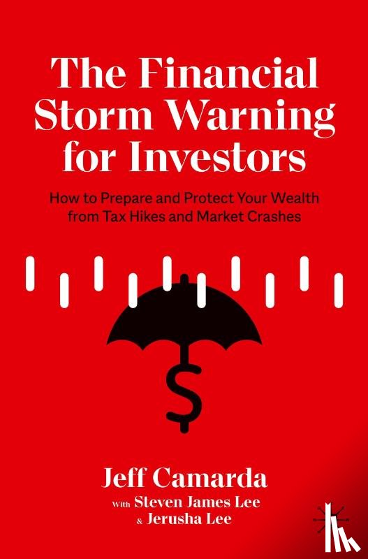 Camarda, Jeff, Lee, Steven James, Lee, Jerusha - The Financial Storm Warning for Investors