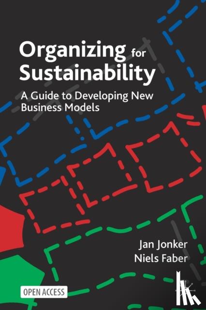 Jonker, Jan, Faber, Niels - Organizing for Sustainability