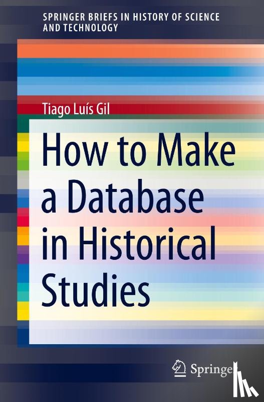 Gil, Tiago Luis - How to Make a Database in Historical Studies