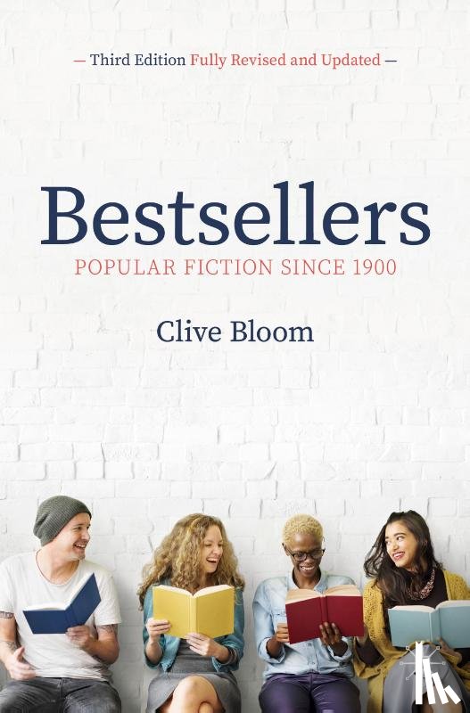 Bloom, Clive - Bestsellers: Popular Fiction Since 1900
