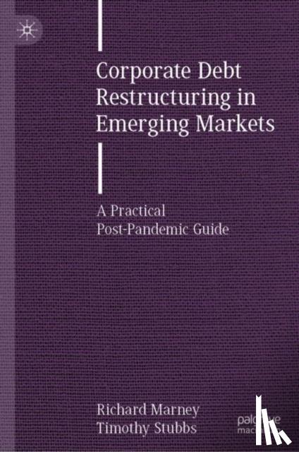 Marney, Richard, Stubbs, Timothy - Corporate Debt Restructuring in Emerging Markets