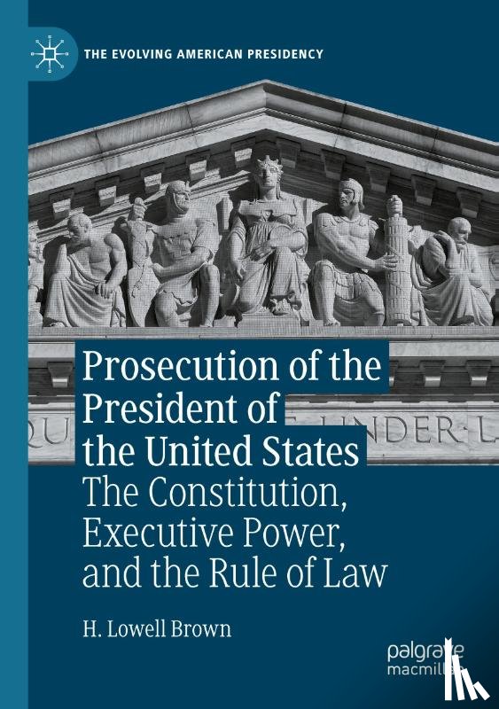 Brown, H. Lowell - Prosecution of the President of the United States