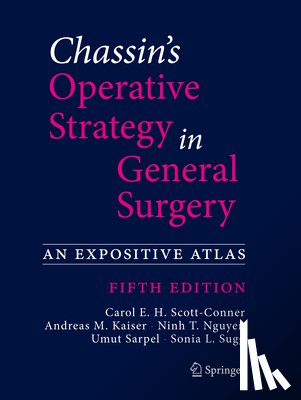 - Chassin's Operative Strategy in General Surgery