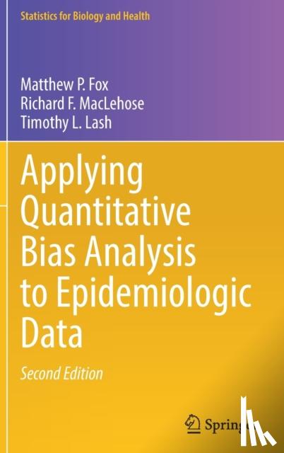 Fox, Matthew P., MacLehose, Richard F., Lash, Timothy L. - Applying Quantitative Bias Analysis to Epidemiologic Data