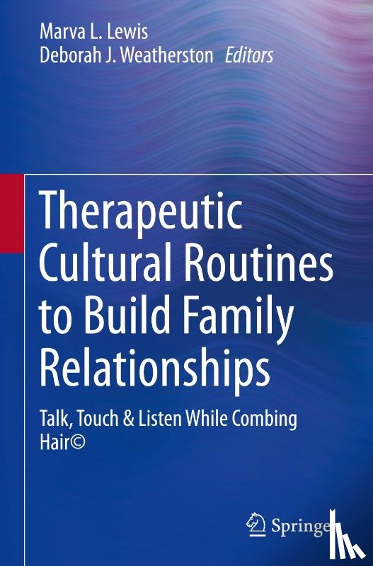  - Therapeutic Cultural Routines to Build Family Relationships
