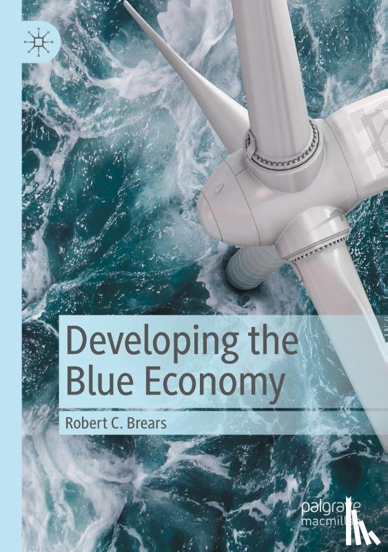 Brears, Robert C. - Developing the Blue Economy