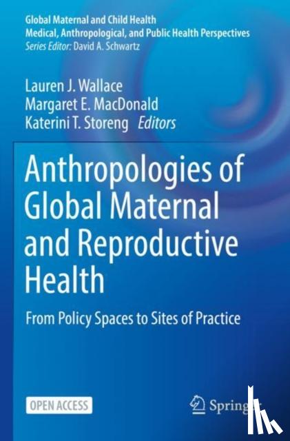  - Anthropologies of Global Maternal and Reproductive Health