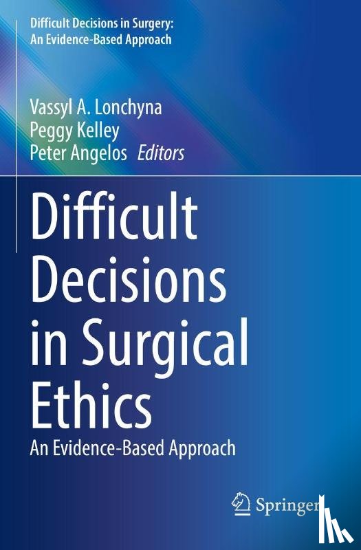  - Difficult Decisions in Surgical Ethics
