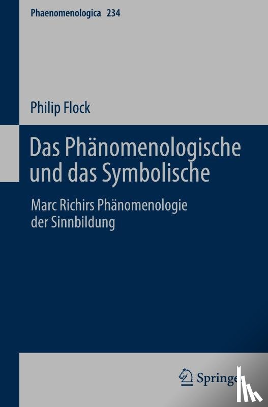 Flock, Philip - Das Phanomenologische Und Das Symbolische
